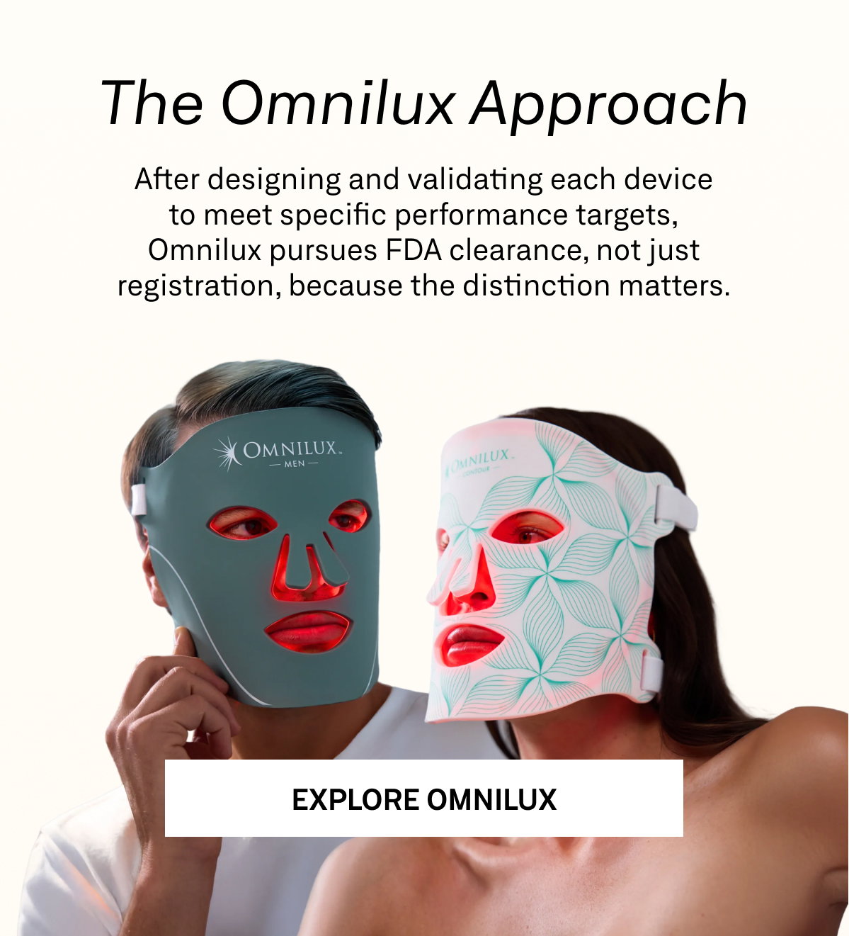 Omnilux's approach to FDA clearance includes designing and validating products to a higher standard before bringing them to market. 