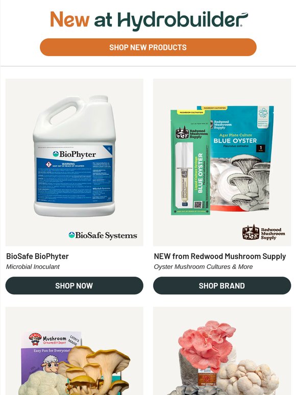 NEW on Hydrobuilder.com! 🌱 Mushrooms, Outdoor Grow Supplies, & More!