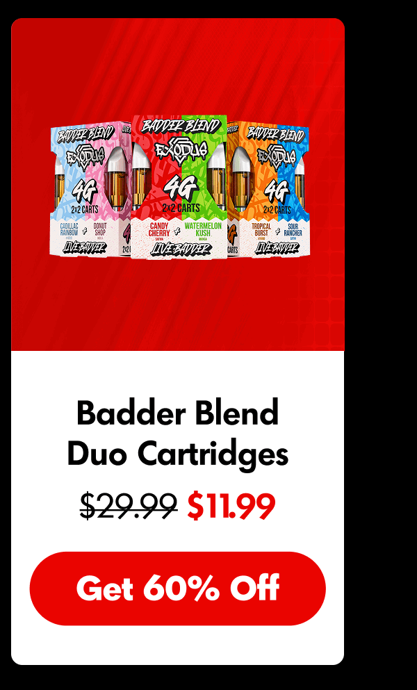 Badder Blend | ExoClub