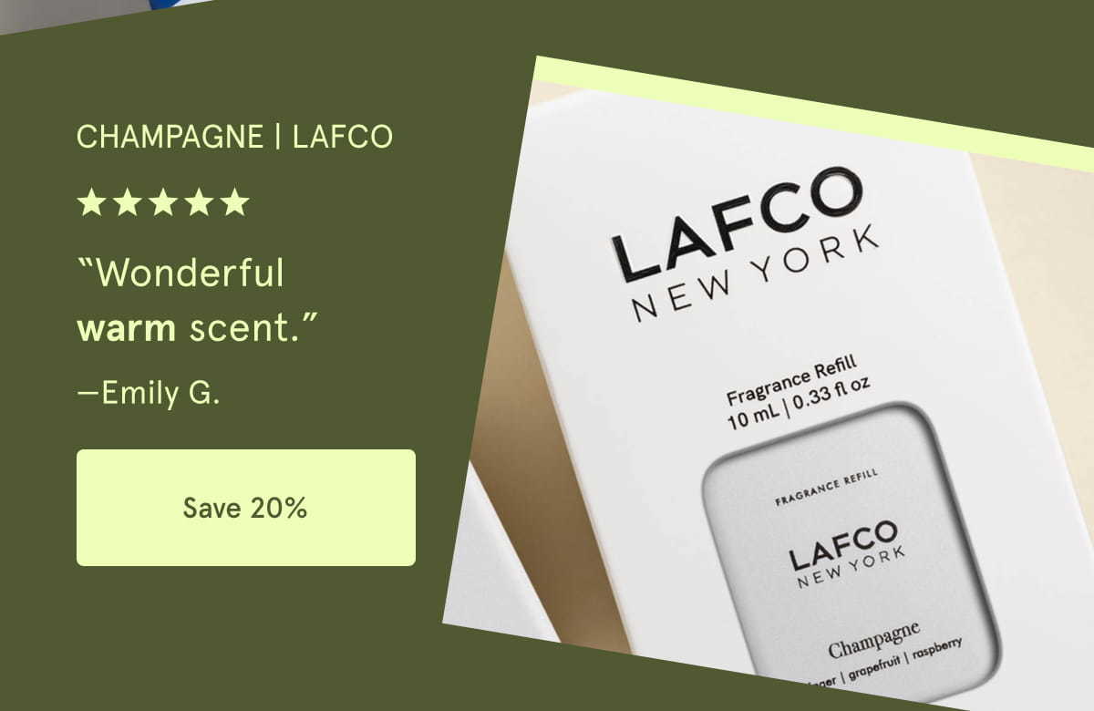 Champagne | LAFCO | “Wonderful warm scent.” —Emily G. | Save 20%