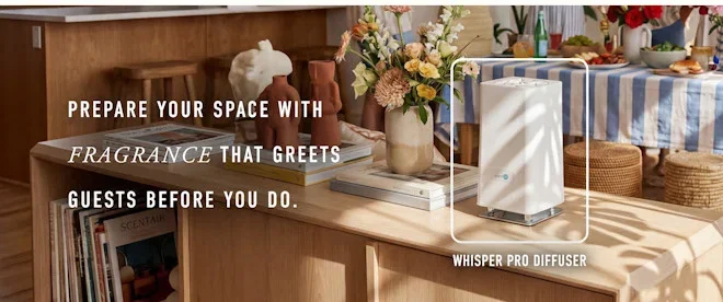 The Whisper Pro: Prepare your space with a fragrance that welcomes your guests before you do.