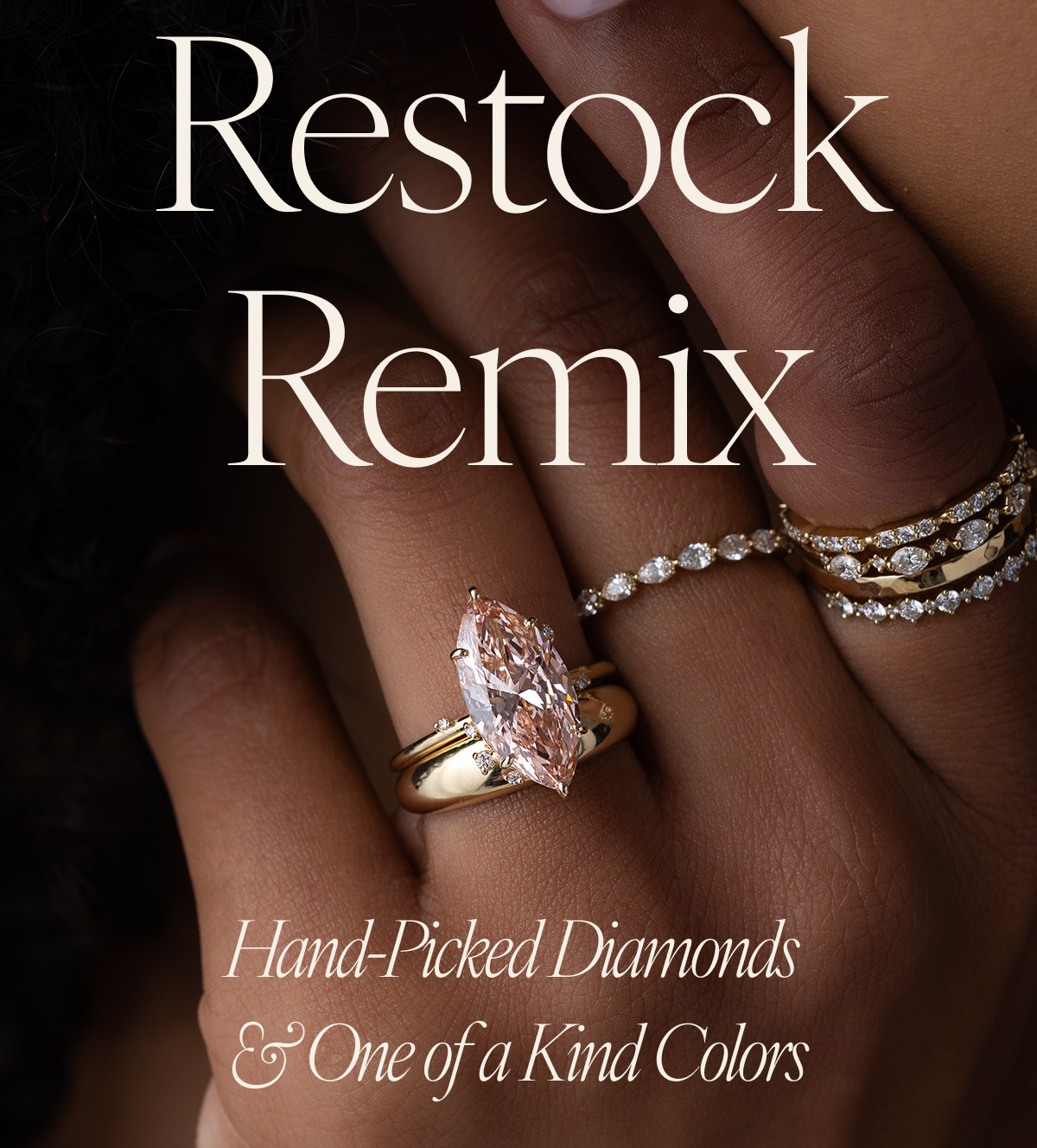 Restock Remix: Hand-Picked Diamonds & One of a Kind Colors