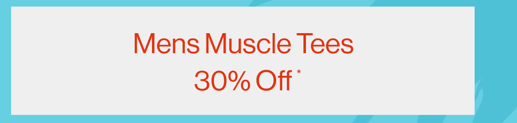 Mens Muscle Tees 30% Off*