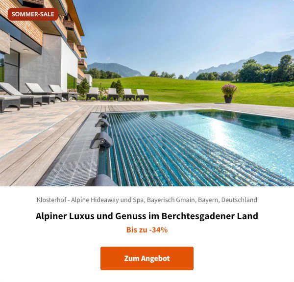 Alpiner Luxus und Genuss im Berchtesgadener Land