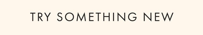 Try Something New