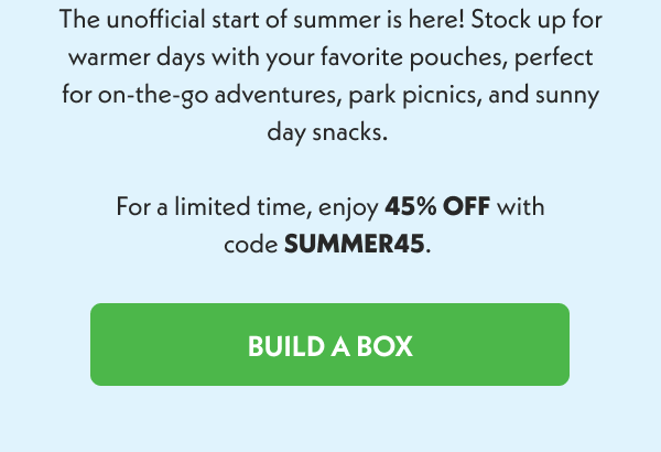 The unofficial start of summer is here! Stock up for warmer days with your favorite pouches. 