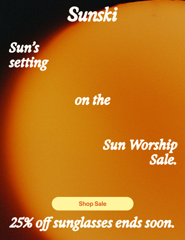 Sun's setting on the Sun Worship Sale