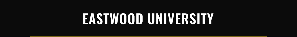 EASTWOOD UNIVERSITY