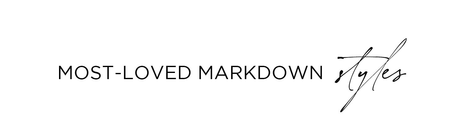 MOST-LOVED MARKDOWN styles