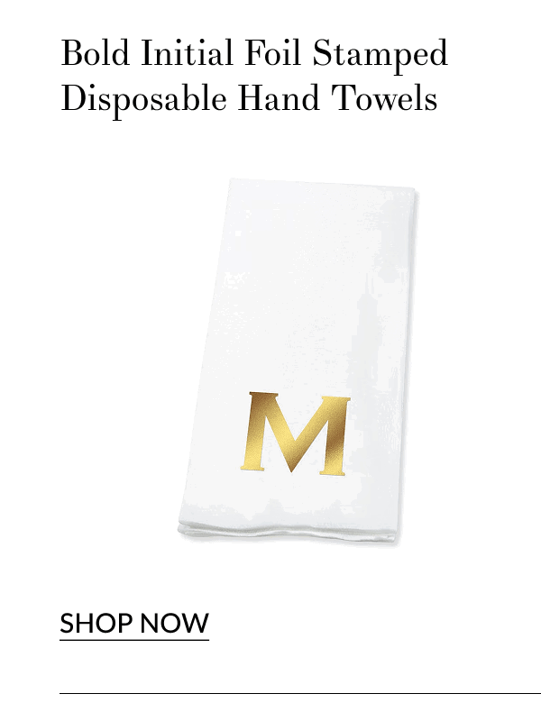 Bold Initial Foil Stamped Disposable Hand Towels [Click here to Shop Now]