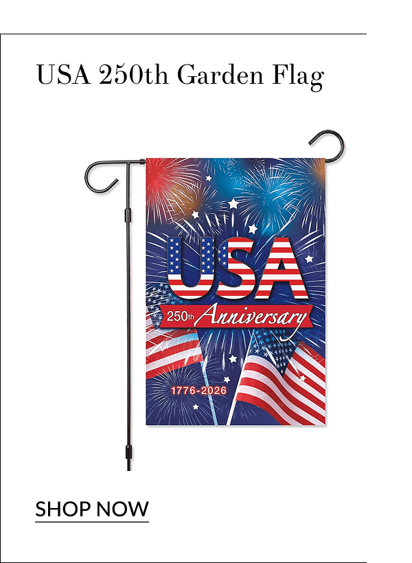 USA 250th Garden Flag [Click here to Shop Now]