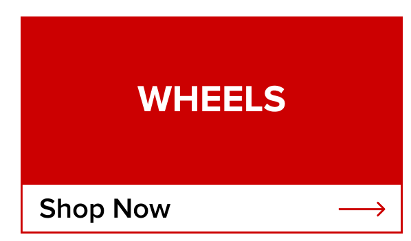 Wheels. Shop Now!