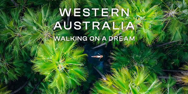 STEP INTO A DREAM IN WESTERN AUSTRALIA