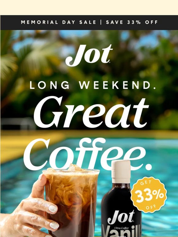 33% off. Long weekend. No notes.
