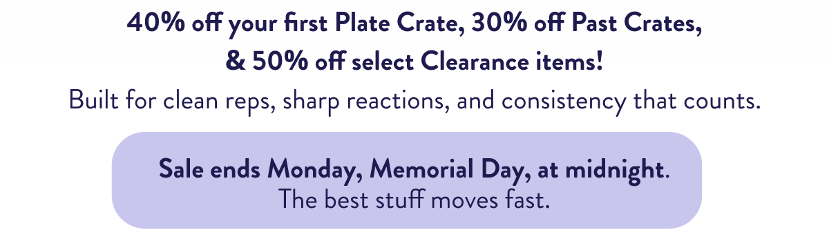 Sale ends Monday, Memorial Day, at midnight. The best stuff moves fast.