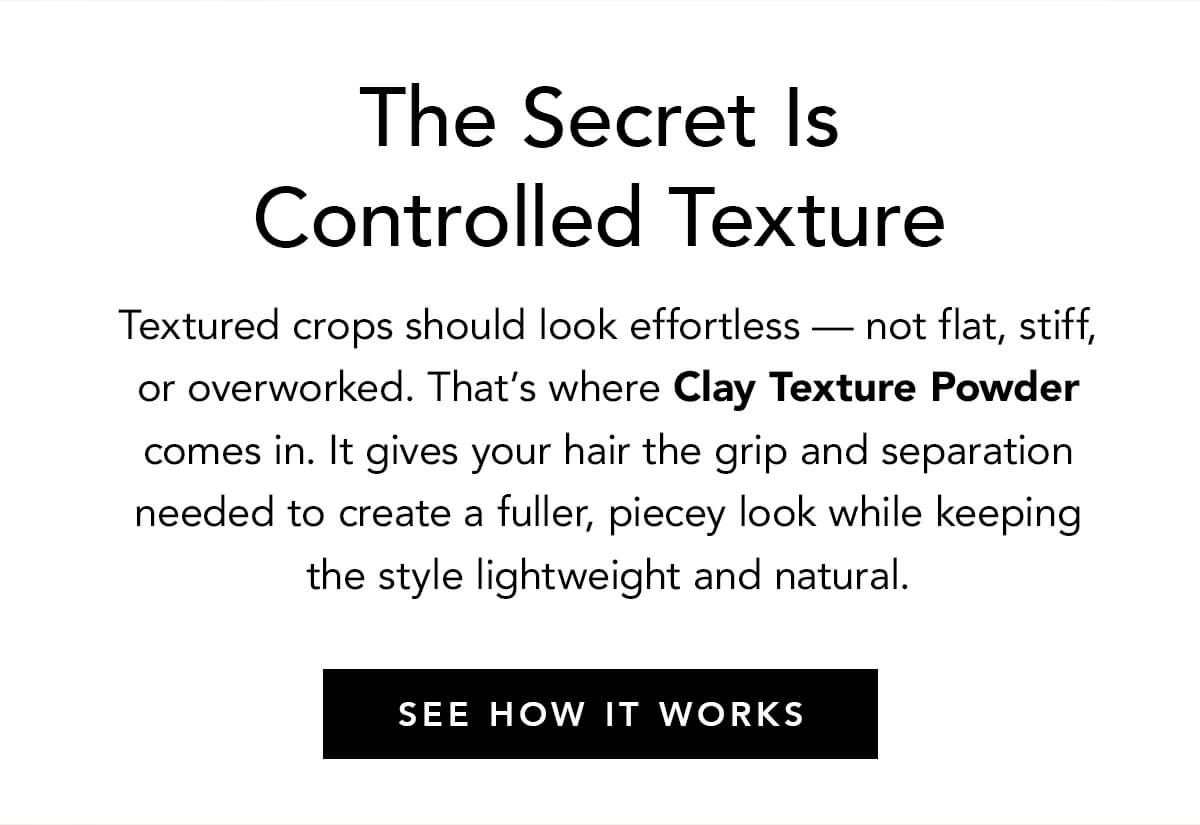 The Secret Is Controlled Texture
