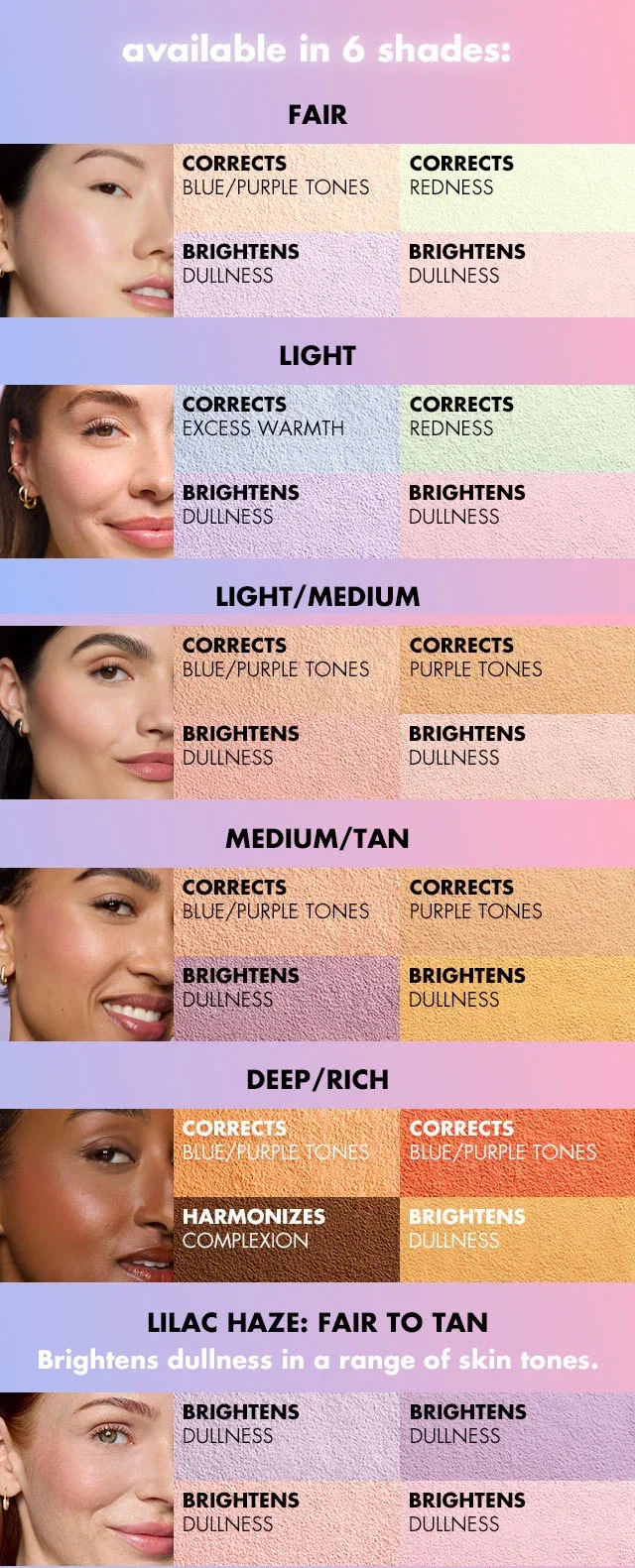 available in 6 shades