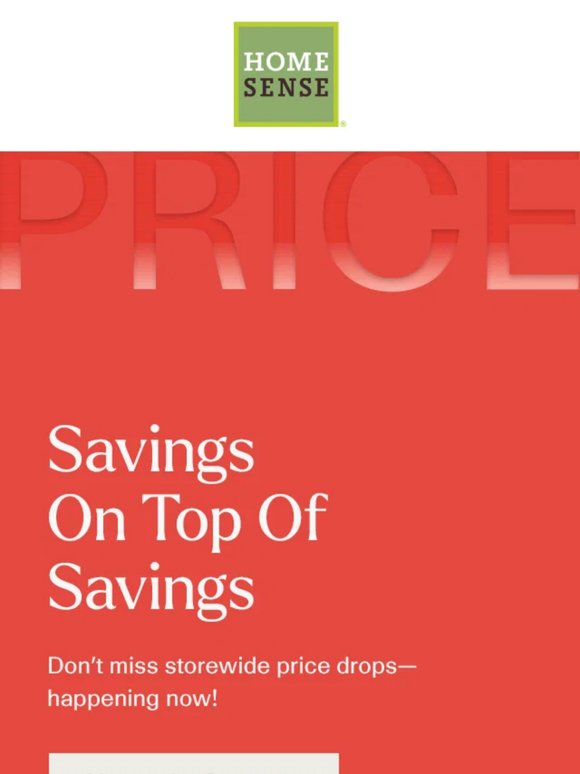 Rush in for STOREWIDE price drops. 🎉