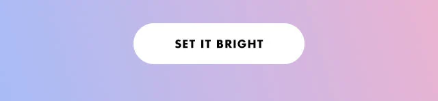 set it bright