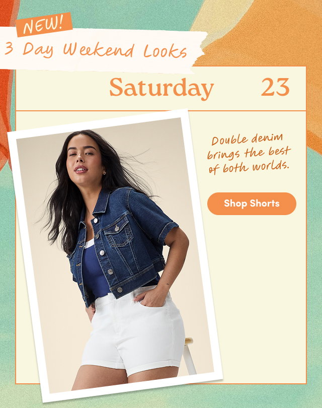 New! 3 Day Weekend Looks | Saturday 23 | Double denim brings the best of both worlds. | Shop Shorts >