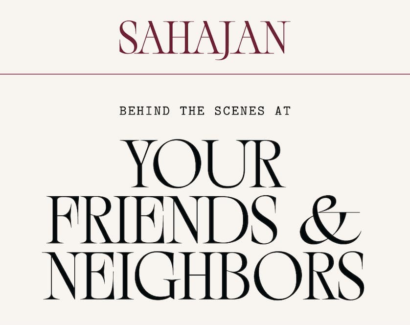 Behind the scenes at Your Friends & Neighbors