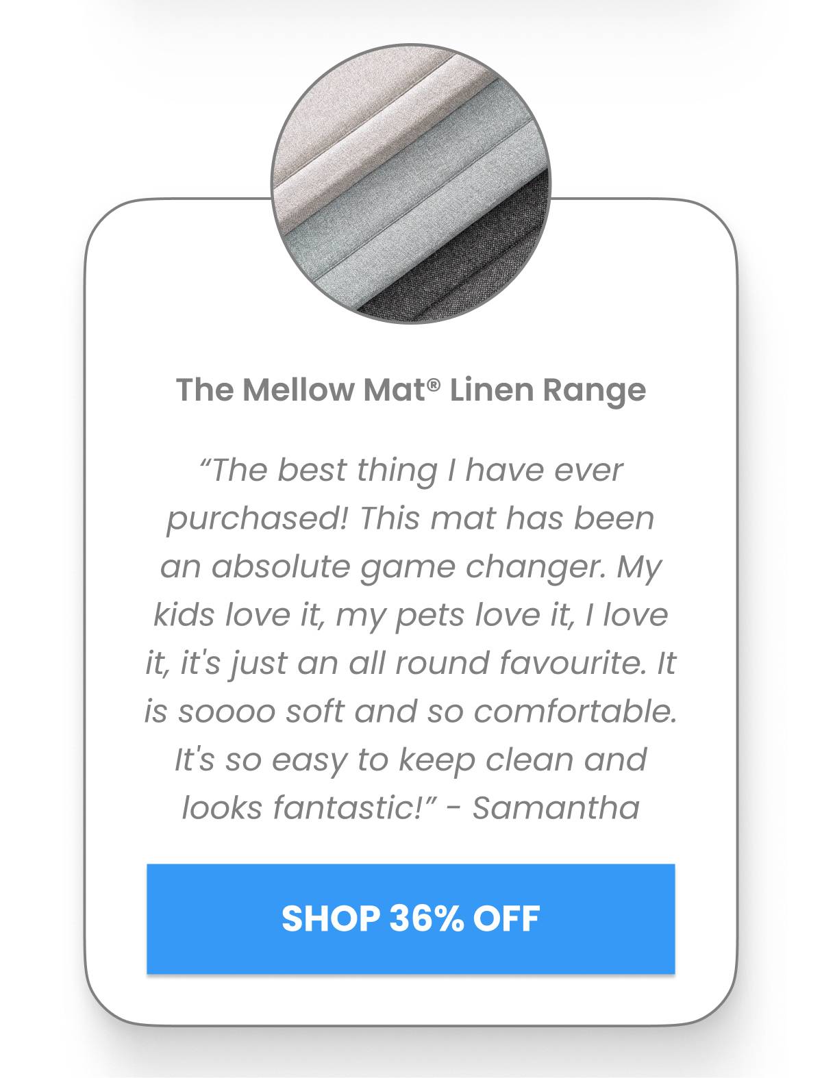 A circular inset image displays swatches of textured fabric in shades of beige, light grey, and dark grey, positioned above a white rounded rectangle ...