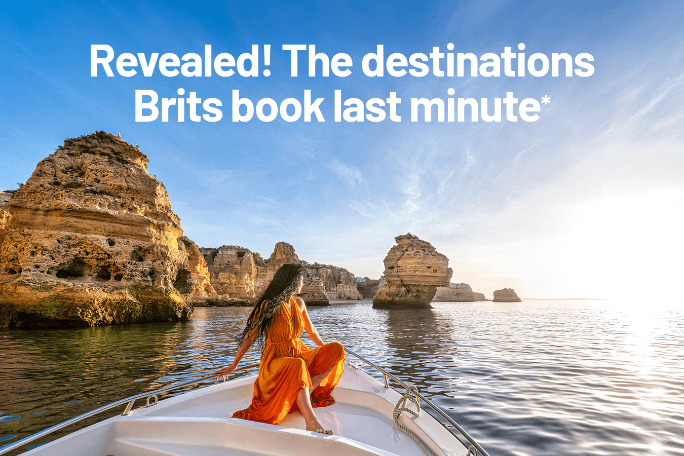 Revealed! The destinations Brits book last minute*