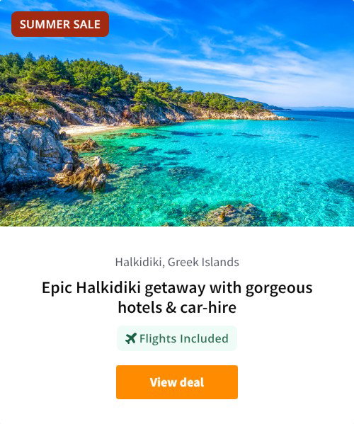 Epic Halkidiki getaway with gorgeous hotels &amp; car-hire