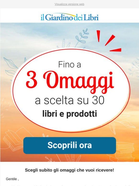 ★ Quale vuoi fra questi 30 Omaggi? Puoi sceglierne fino a 3 ★