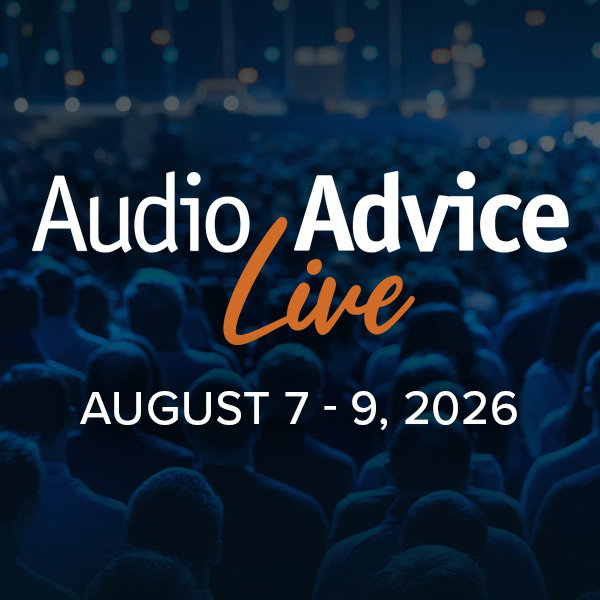 Audio Advice Live: August 7-9, 2026