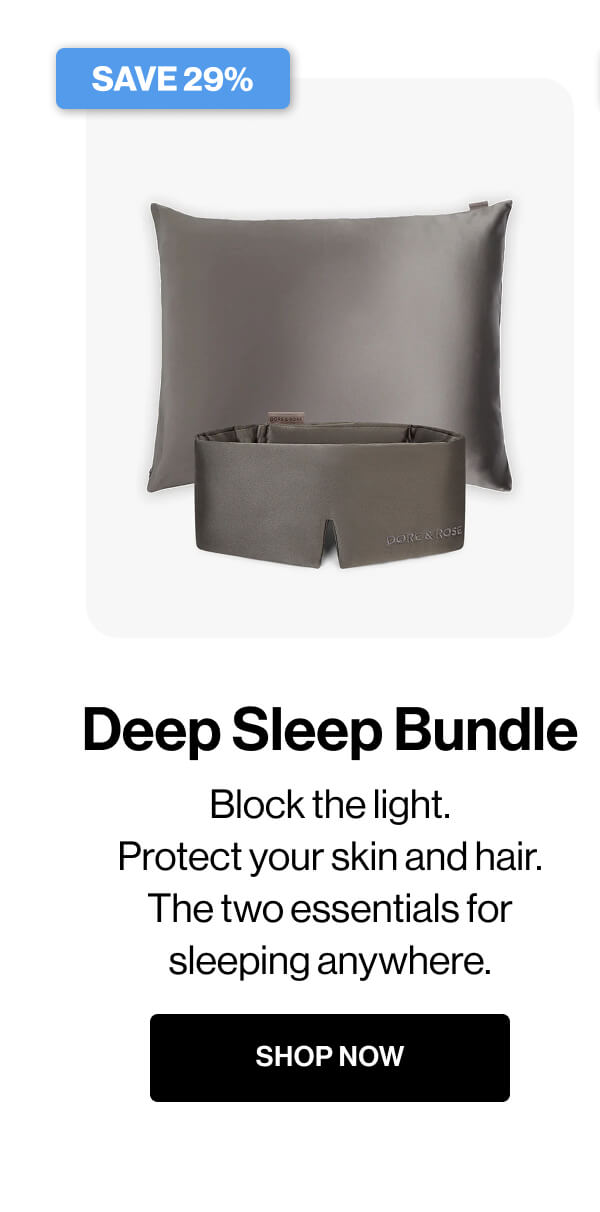 SAVE 29% | DORE & ROSE | Deep Sleep Bundle | Block the light | Protect your skin and hair | The two essentials for sleeping anywhere | SHOP NOW