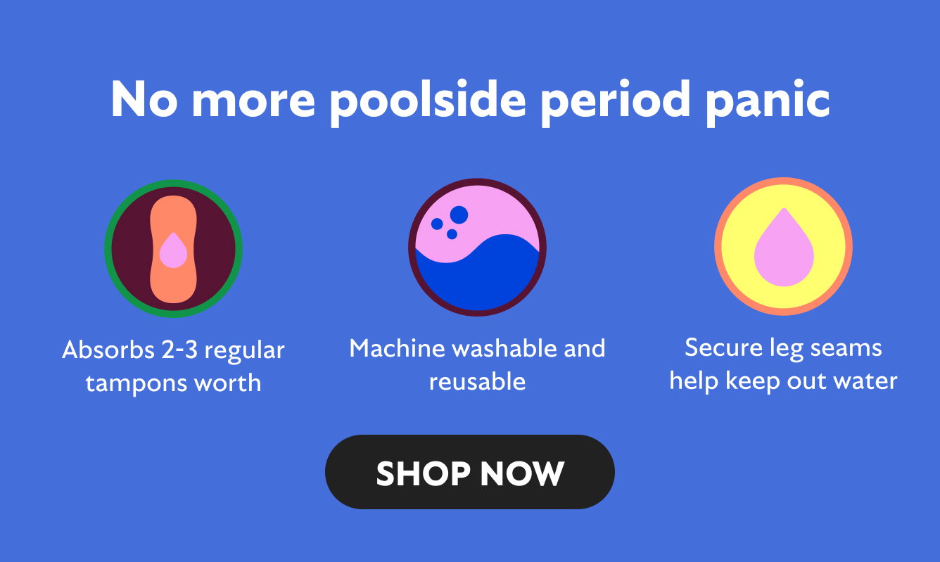 No more poolside period panic. Absorbs 2-3 regular tampons worth. Machine washable and reusable. Secure leg seams help keep out water. Shop now