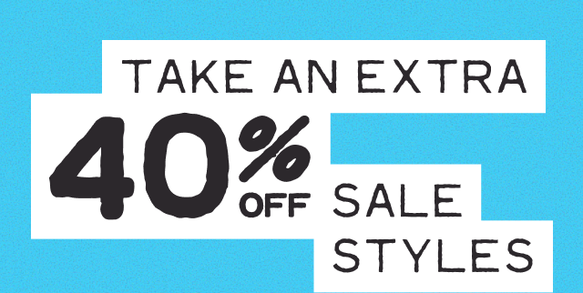Extra 40% Off Sale
 Styles