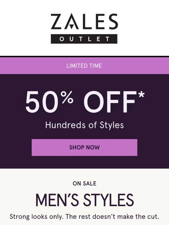 On Now! 50% OFF* Hundreds of Styles