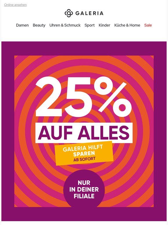 Jetzt 25% Rabatt in deiner GALERIA Filiale sichern