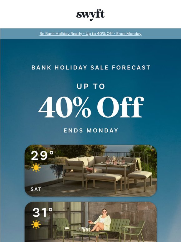 Bank Holiday Sale is Here: Save Up to 40%