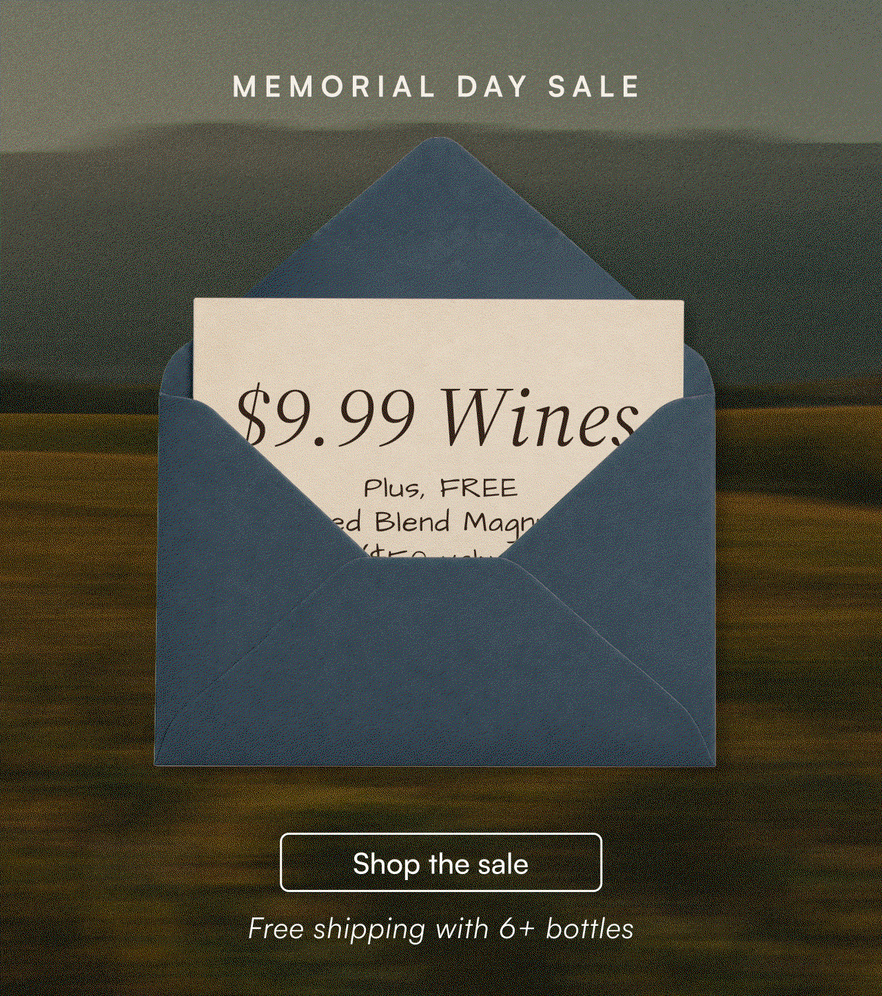 Memorial day sale $9.99 wines plus, free red blend magnum. Shop the sale