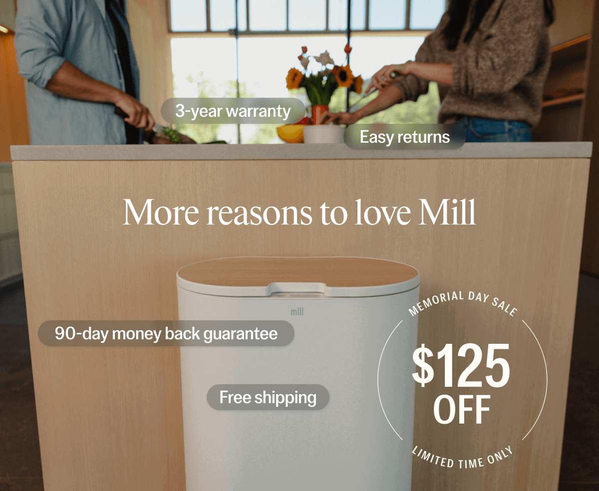 More reasons to love Mill. Memorial Day Sale, get $125 off