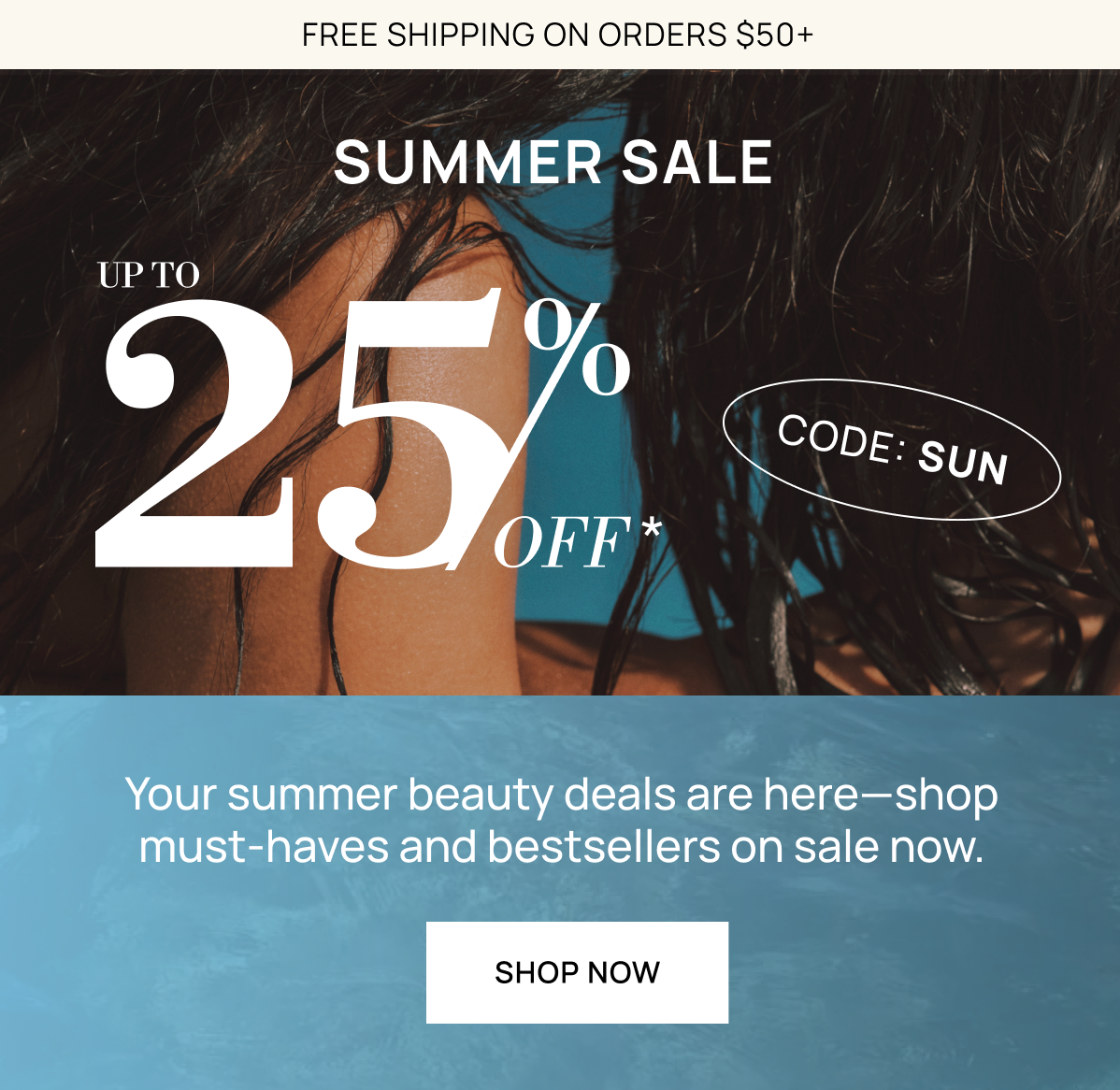 Summer Sale up to 25% off with code SUN