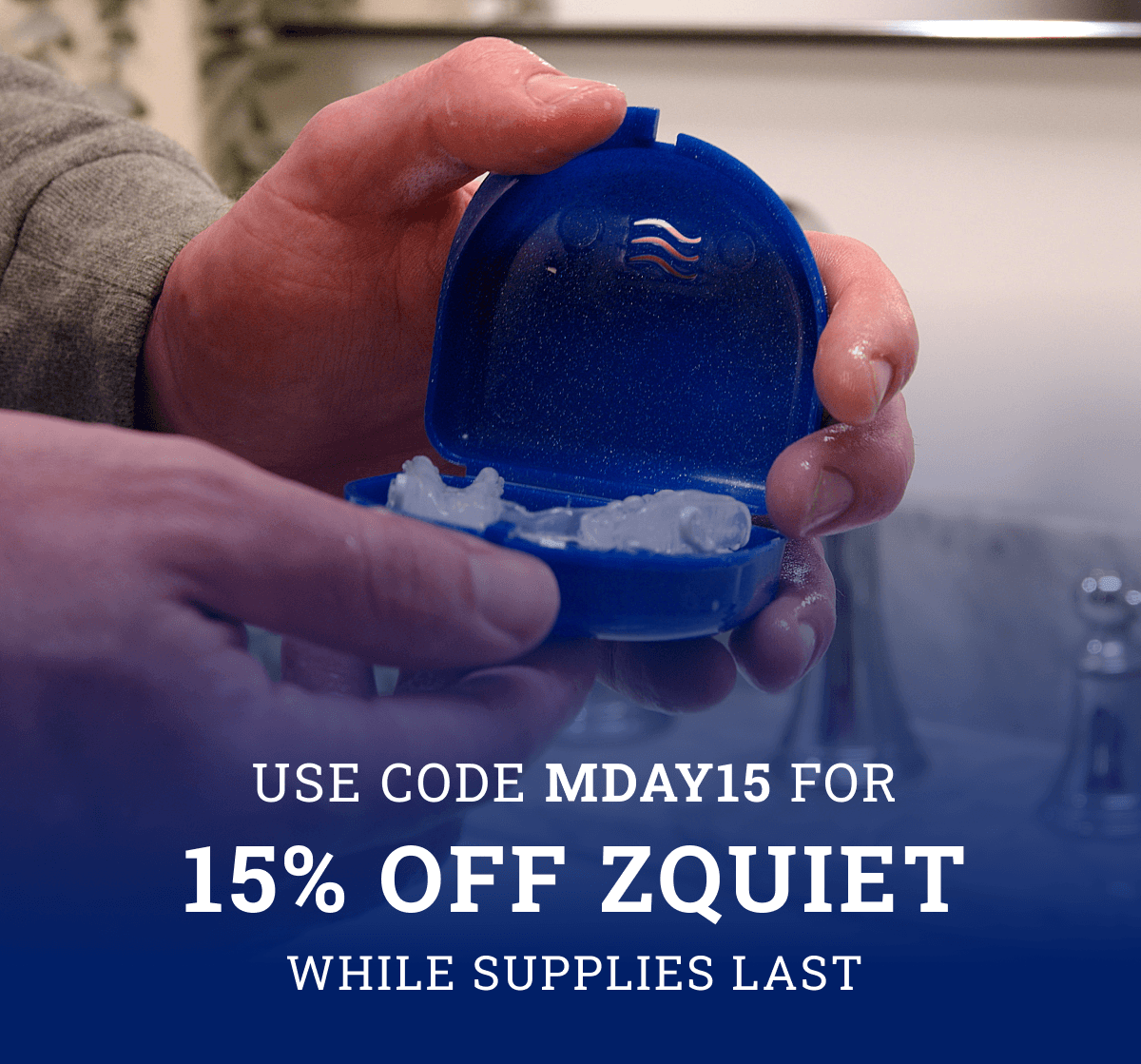 Use code MDAY15 for 15% off ZQuiet while supplies last.
