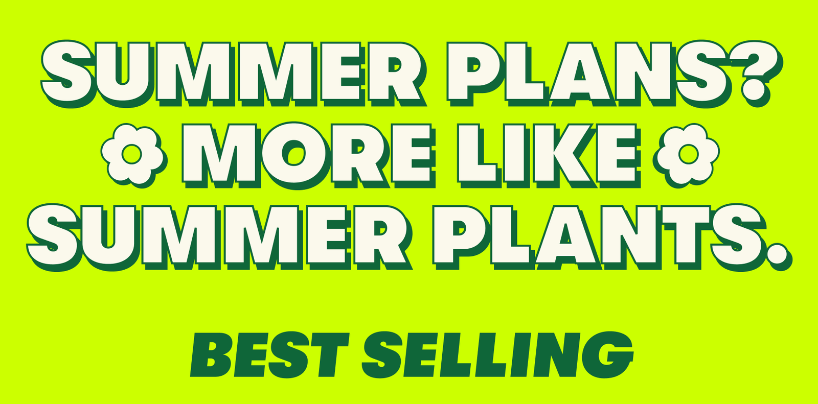 Summertime never looked this green