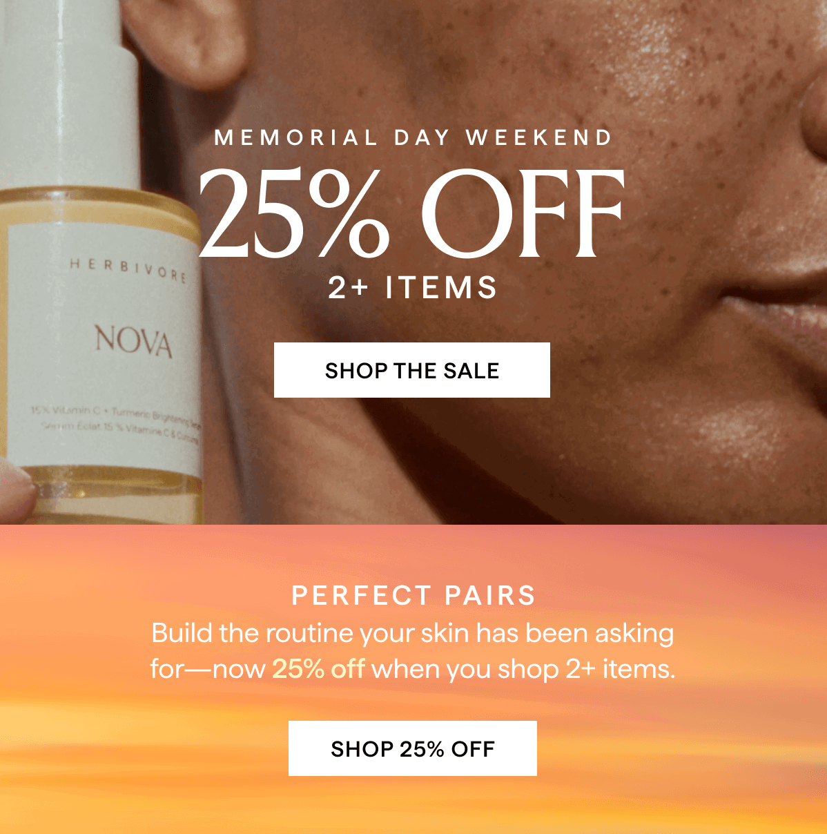 MEMORIAL DAY WEEKEND SALE 25% OFF 2+ ITEMS