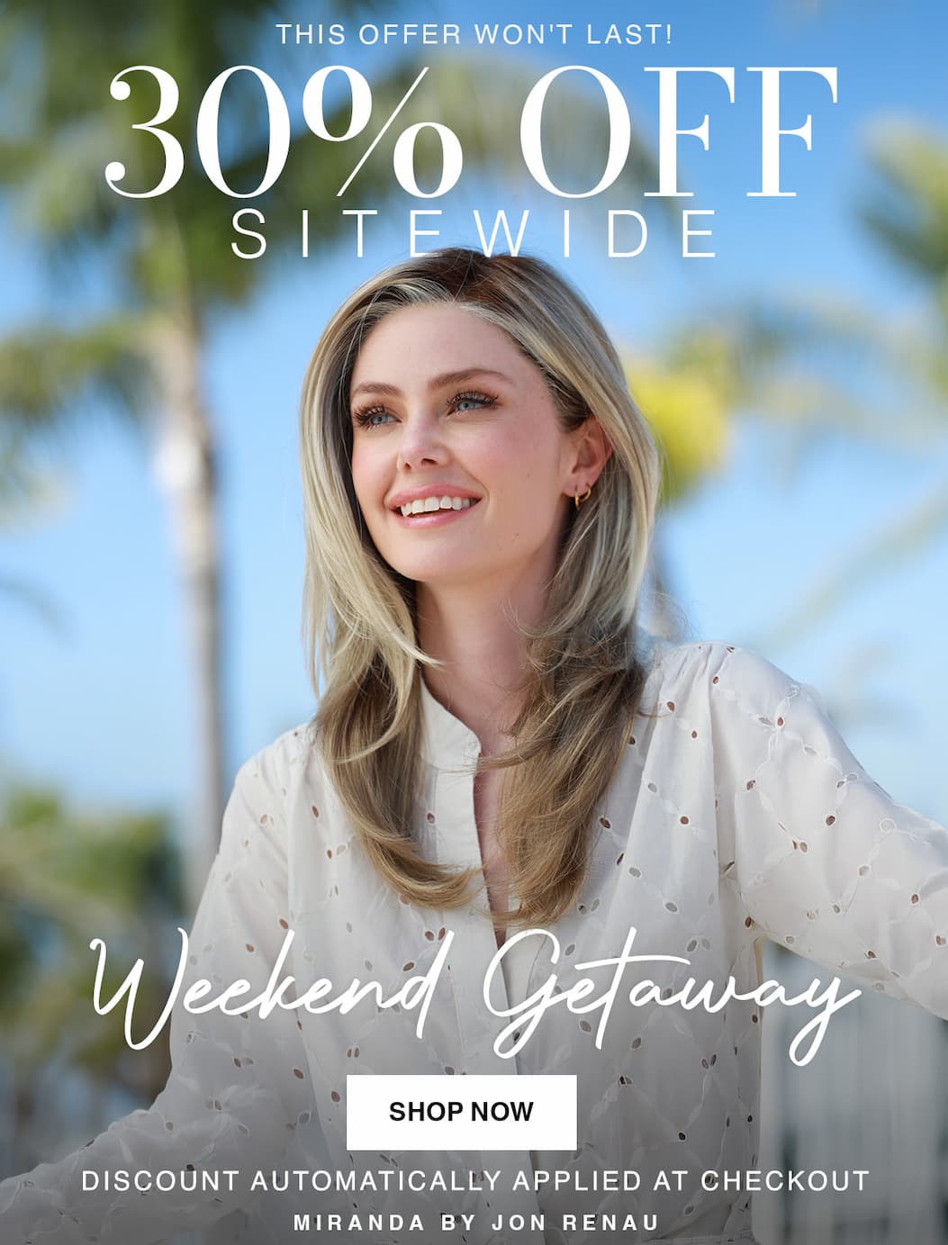 30% OFF Weekend Getaway Sale. This sale won't last!