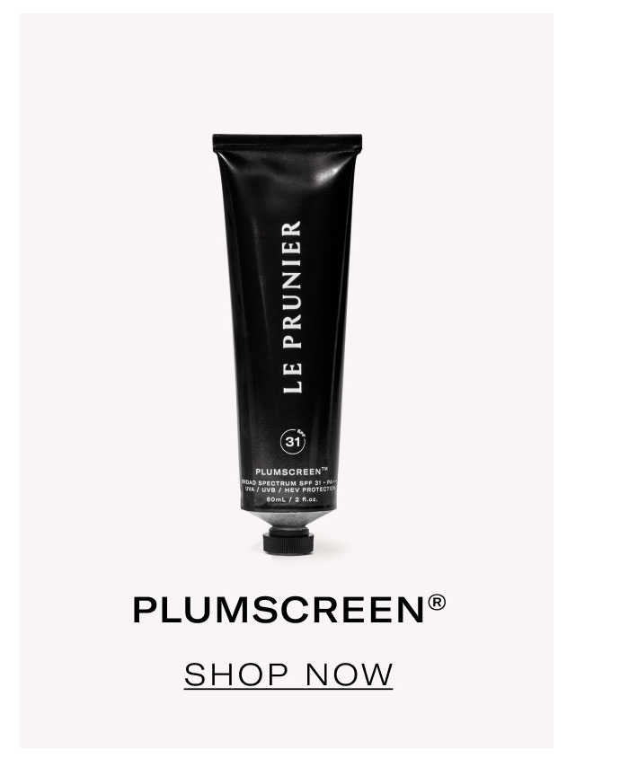 PLUMSCREEN®  SHOP NOW