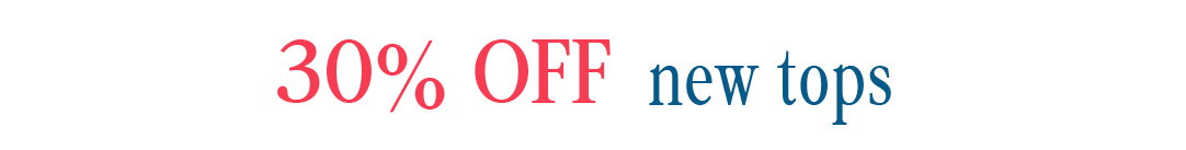 30% OFF new tops