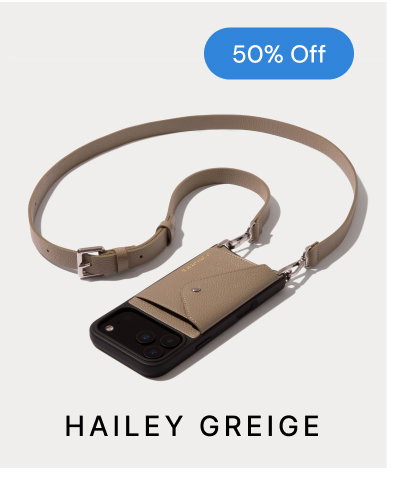 50% Off HAILEY GREIGE