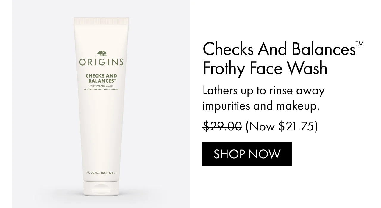 Checks and Balances™ Frothy Face Wash | Lathers up to rinse away impurities and makeup. | (Now $21.75) | SHOP NOW