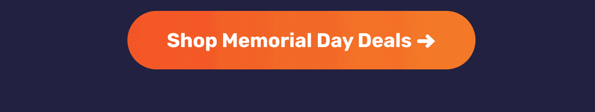 Shop Memorial Day Deals ->