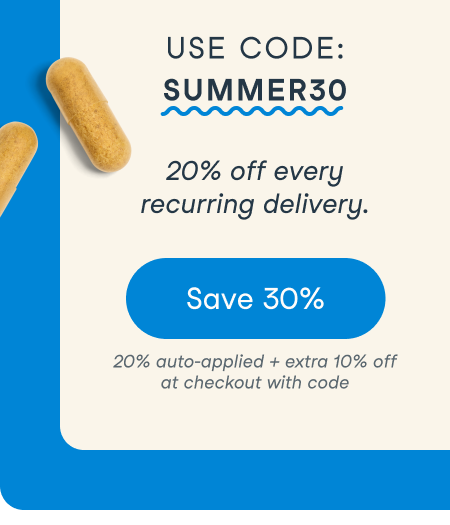 30% off Autoship Orders. Use code SUMMER30