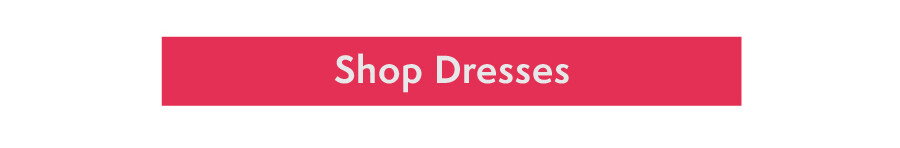 Shop Dresses
